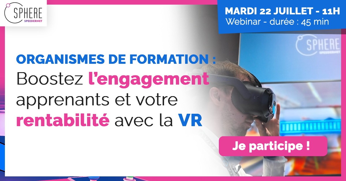 Webinar Speedernet Sphere sur l'immersive learning pour les organismes de formation