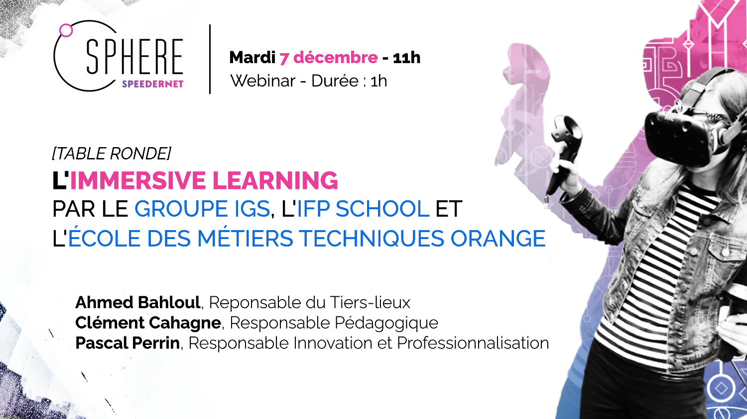 Webinar : L’immersive learning par Groupe IGS, IFP School et Ecole des Métiers Techniques Orange