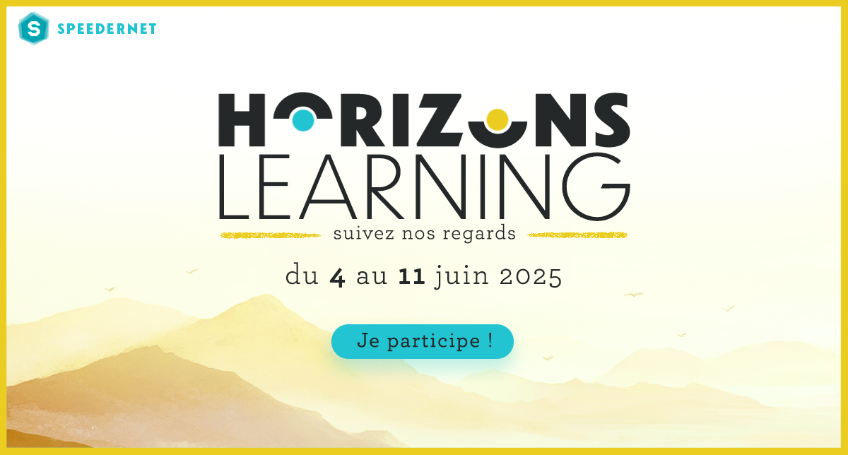 Horizons learning - Cycle de conférences par Speedernet du 4 au 11 juin