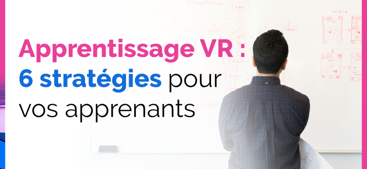 6 stratégies d'apprentissage en VR Speedernet Sphere