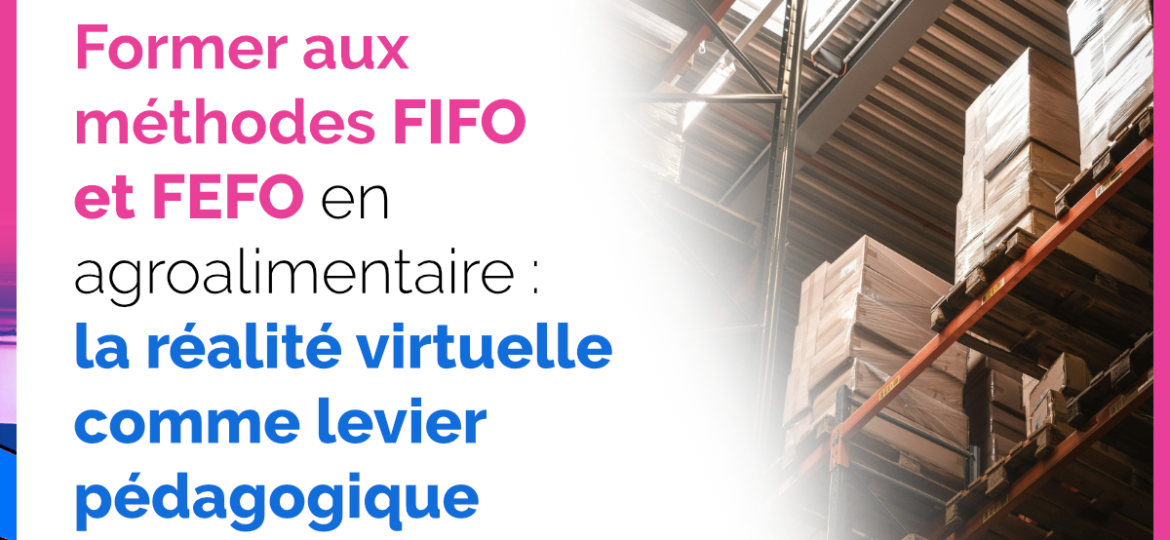 Former aux méthodes FIFO et FEFO avec la VR - Speedernet Sphere