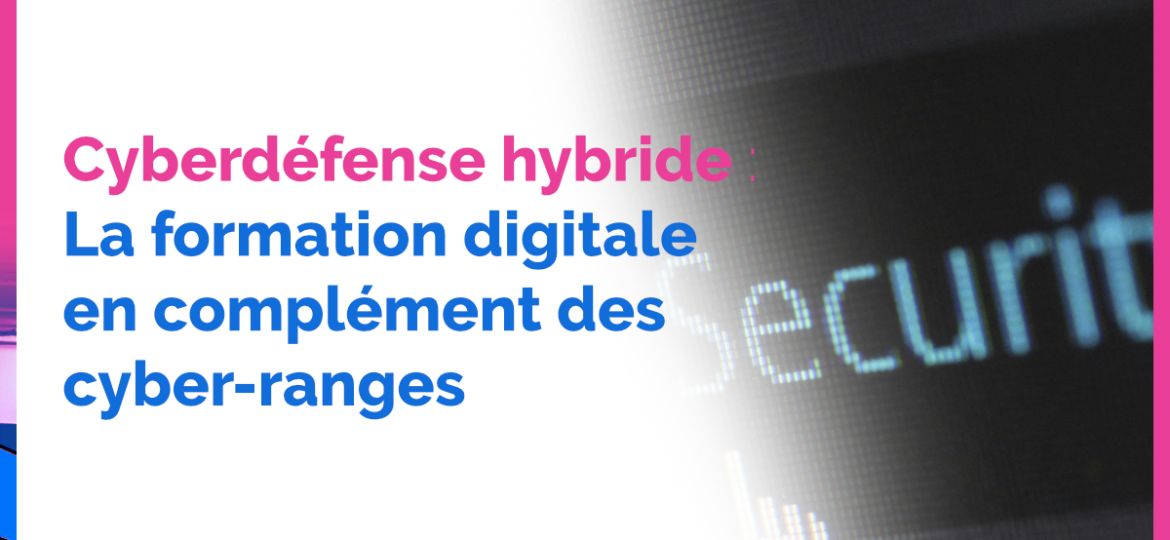 Cyberdéfense la formation digitale complète les cyber ranges - Speedernet Sphere