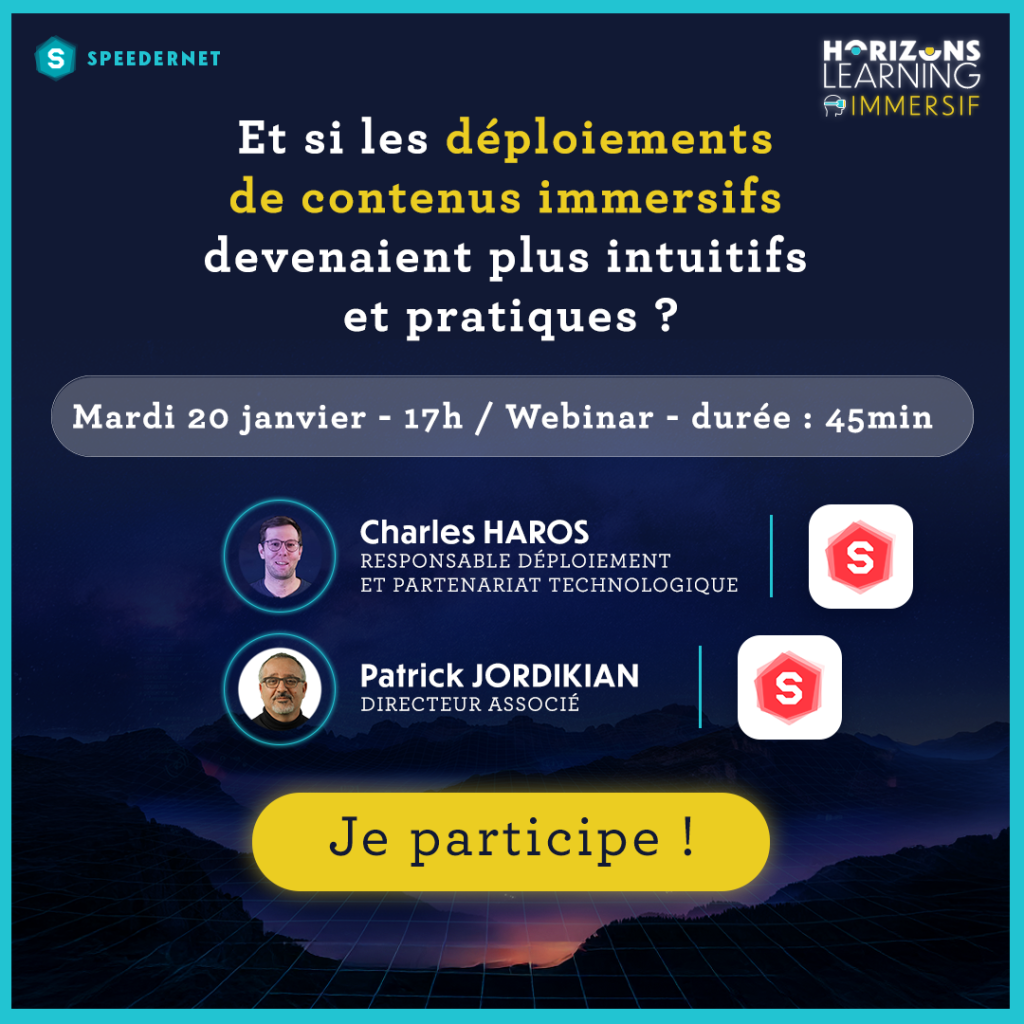 Conférence Horizons Learning Immersif Déploiements de contenus VR - Speedernet Sphere