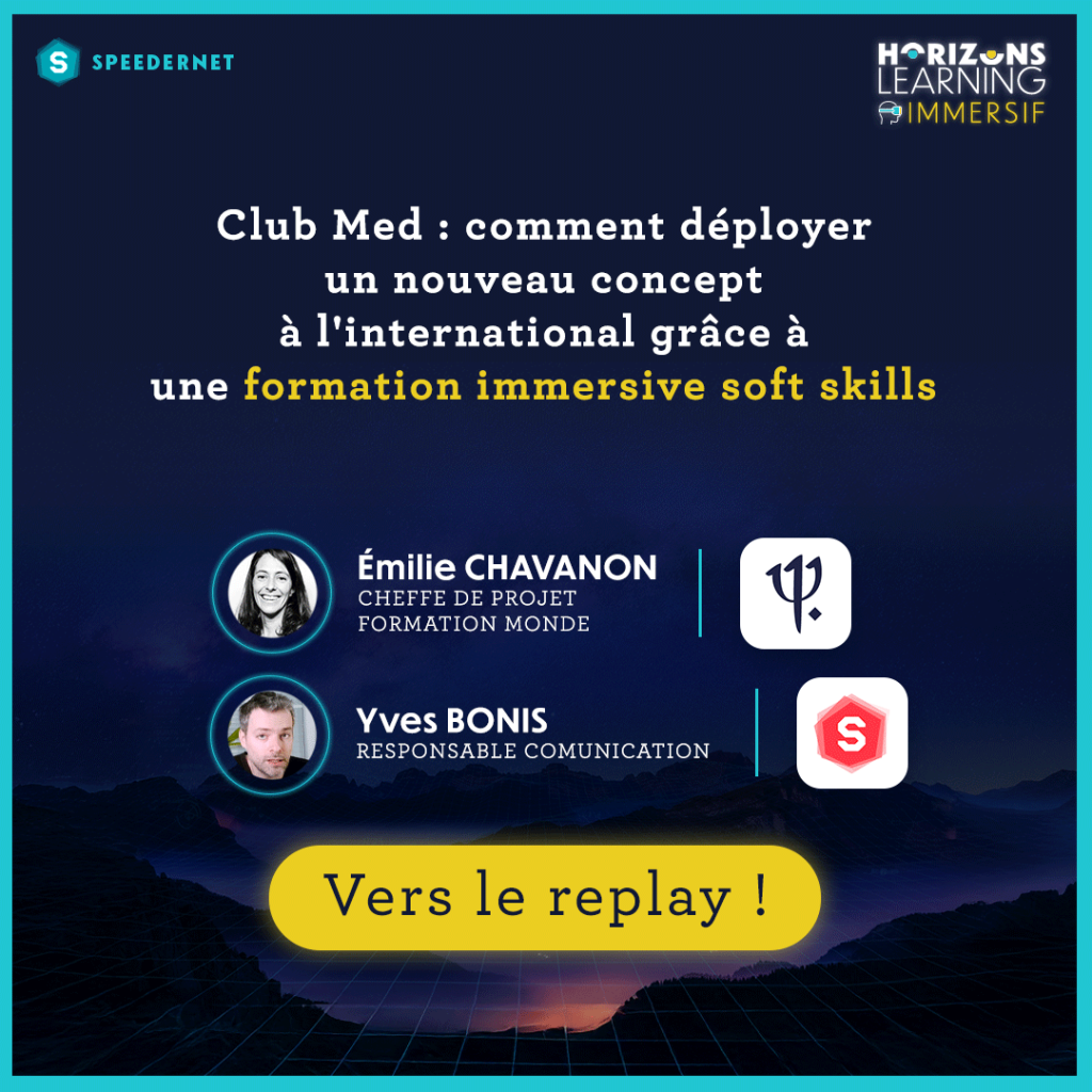 Conférence Horizons Learning Immersif Club Med - Speedernet Sphere