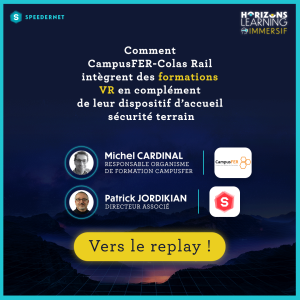 Conférence Horizons Learning Immersif sécurité ferroviaire Colas Rail - Speedernet Sphere