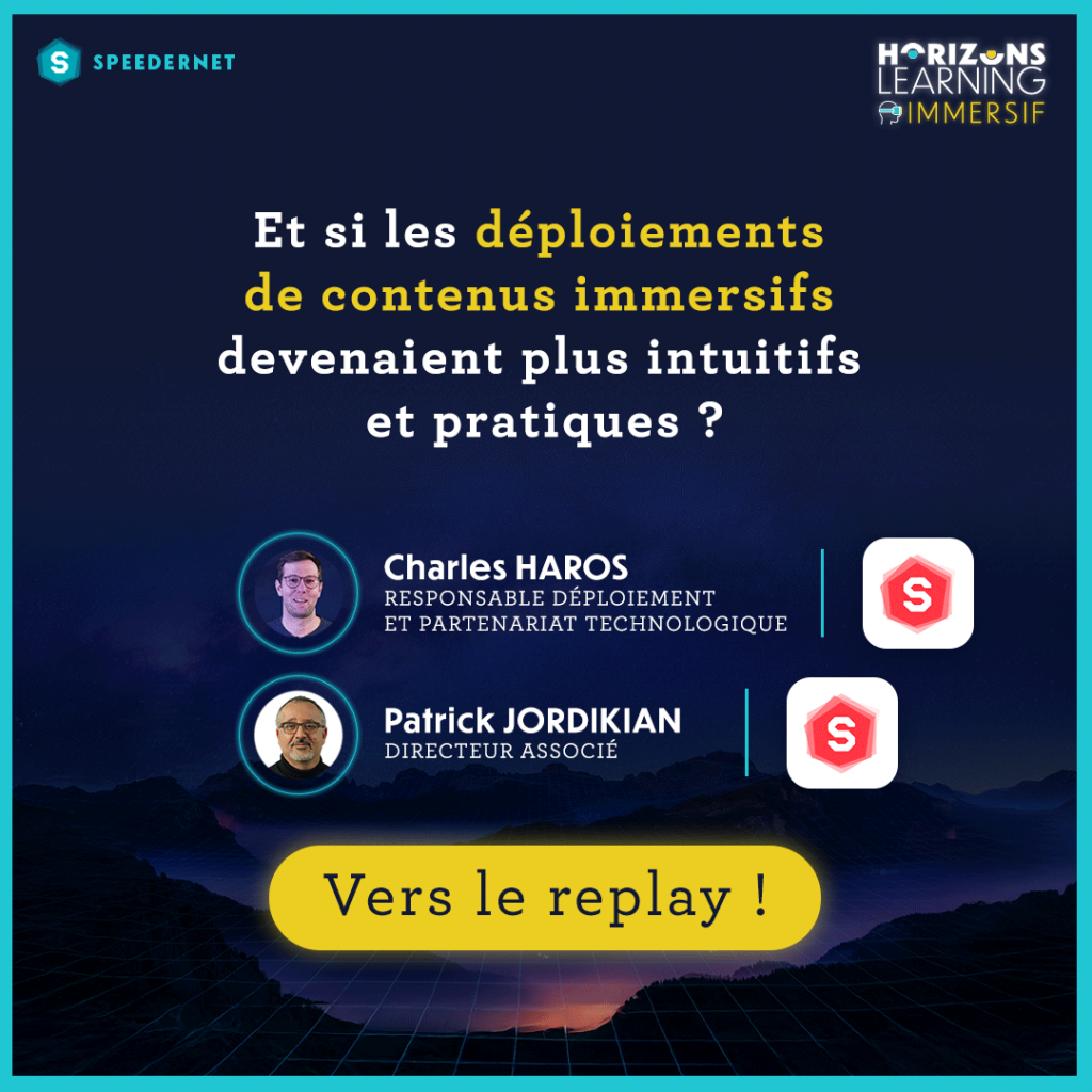 Conférence Horizons Learning Immersif Déploiements de contenus VR - Speedernet Sphere